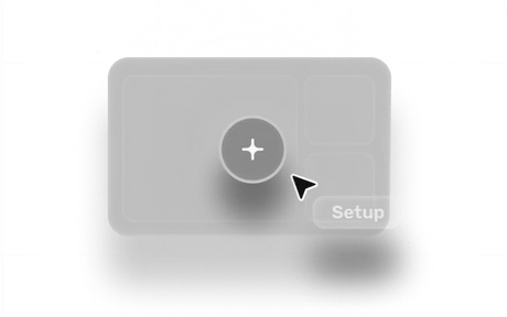 Quick and Easy Setup